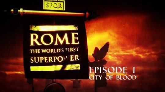 Rome: The World’s First Superpower - 1. epizoda