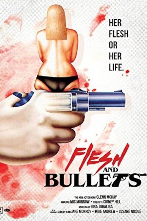 Plakát Flesh and Bullets