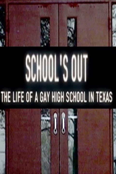 Plakát School's Out: The Life of a Gay High School in Texas