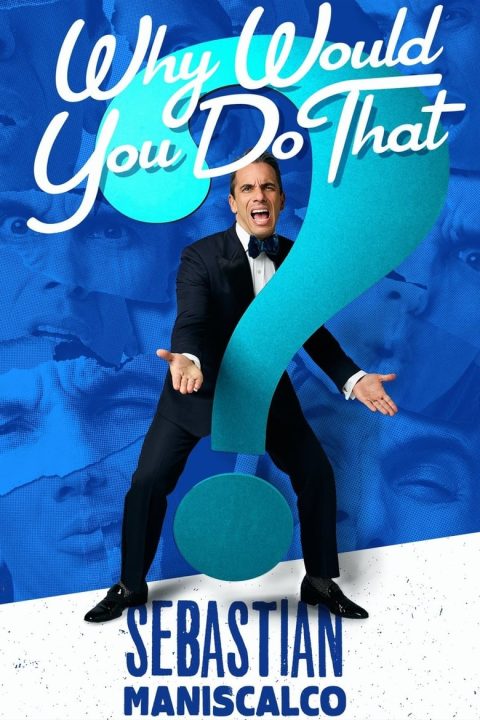 Plakát Sebastian Maniscalco: Why Would You Do That?