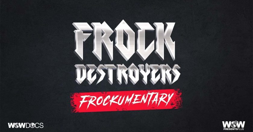 Frock Destroyers: Frockumentary