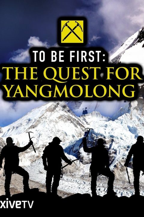 Plakát To Be First: The Quest for Yangmolong