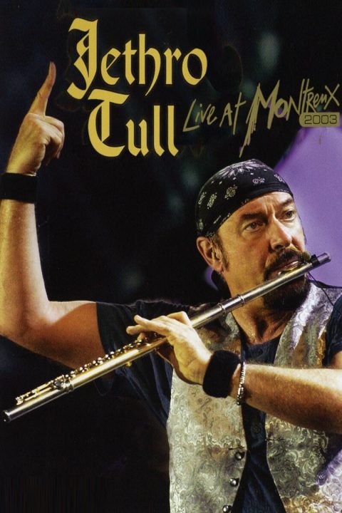 Plakát Jethro Tull: Live At Montreux 2003