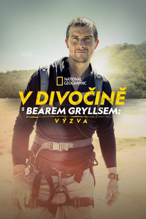 V divočině s Bearem Gryllsem: Výzva