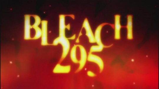 Bleach - 295. epizoda