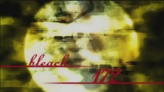 Bleach - 172. epizoda