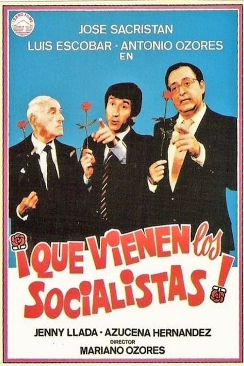 Plakát ¡Que vienen los socialistas!