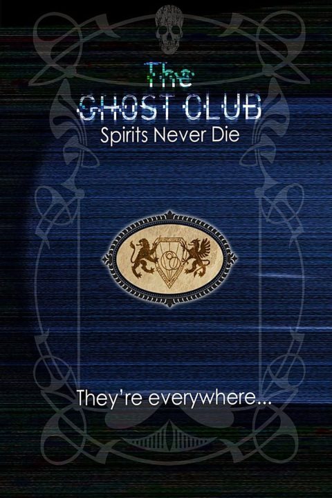 Plakát The Ghost Club: Spirits Never Die