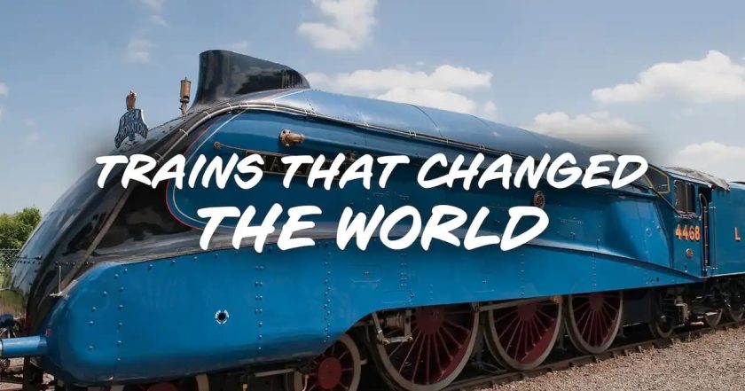 Trains That Changed the World