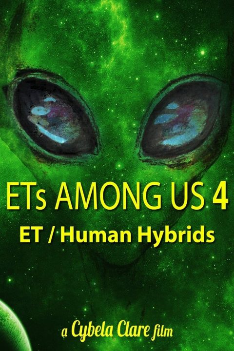 Plakát ETs Among Us 4: The Reality of ET/Human Hybrids