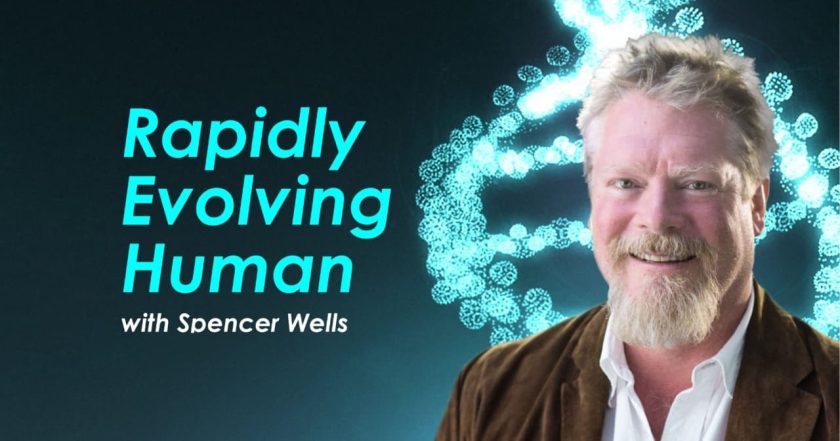 Rapidly Evolving Human with Spencer Wells