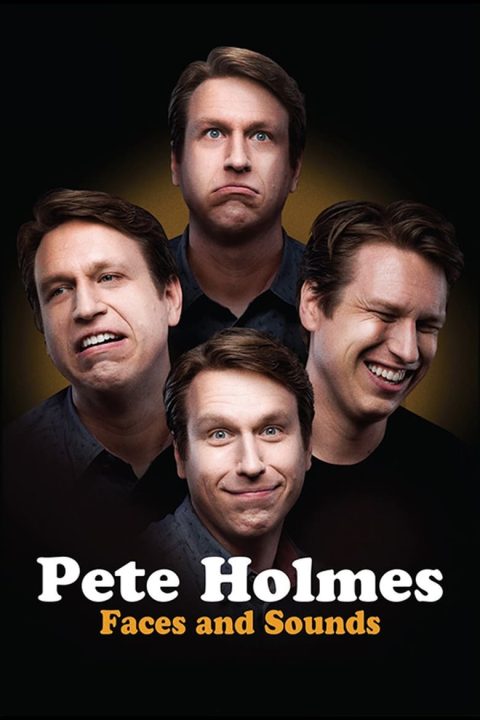 Plakát Pete Holmes: Faces and Sounds