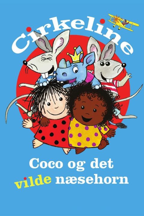 Cirkeline, Coco og det vilde næsehorn