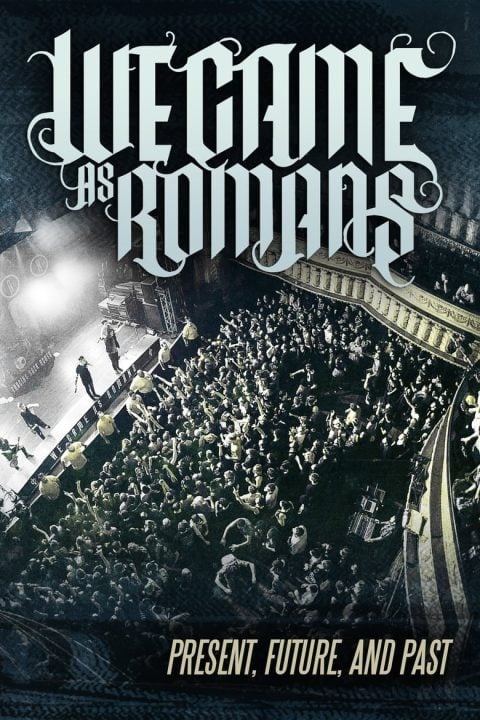 Plakát We Came As Romans: Present, Future, and Past