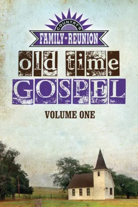 Plakát Country's Family Reunion: Old Time Gospel Volume One