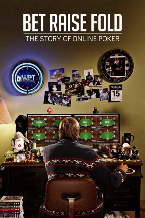 Plakát Bet Raise Fold: The Story of Online Poker