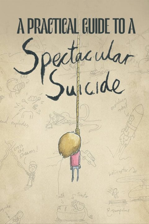 Plakát A Practical Guide to a Spectacular Suicide