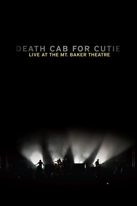 Plakát Death Cab for Cutie: Live At the Mt. Baker Theatre