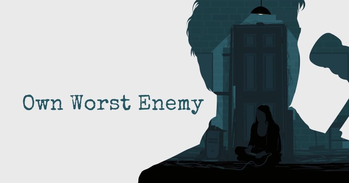 Own Worst Enemy