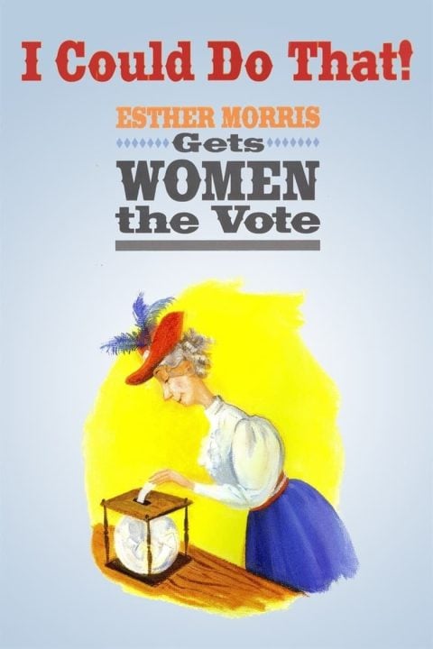 Plakát I Could Do That! Esther Morris Gets Women the Vote