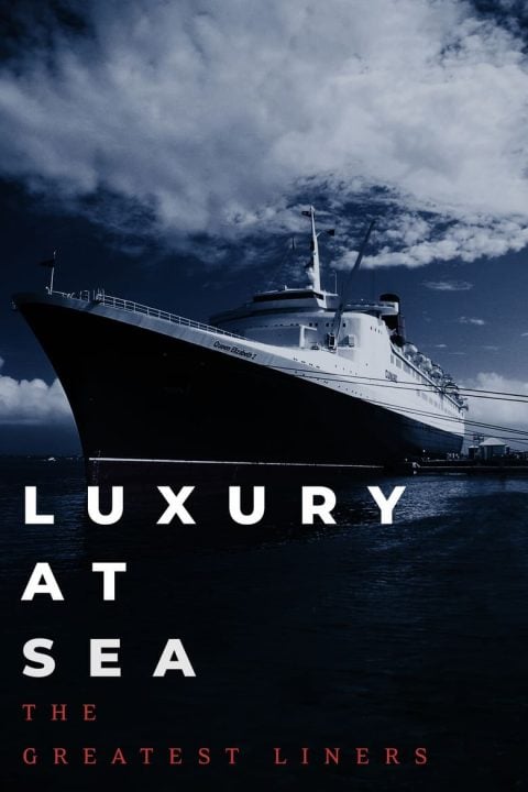 Plakát Luxury at Sea: The Greatest Liners