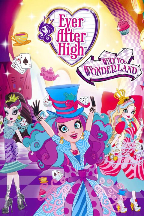 Plakát Ever After High: Way Too Wonderland