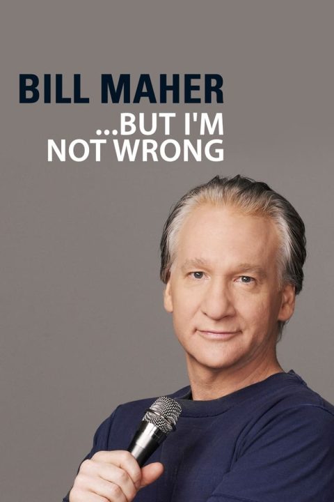 Plakát Bill Maher: But I'm Not Wrong