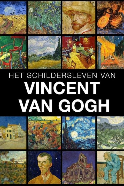 Het Schildersleven van Vincent van Gogh