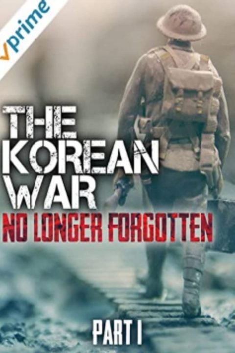 Plakát The Korean War: No Longer Forgotten - Part I