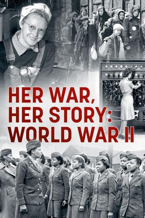 Plakát Her War, Her Story: World War II