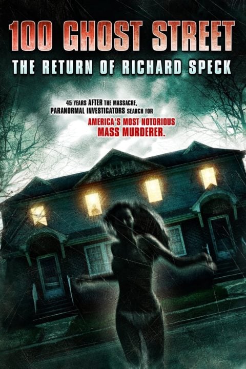 Plakát 100 Ghost Street: The Return of Richard Speck