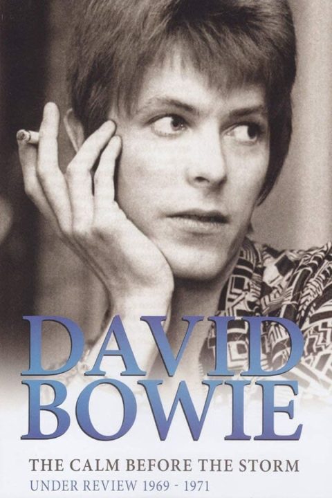 Plakát David Bowie - The Calm Before The Storm: Under Review 1969 - 1971