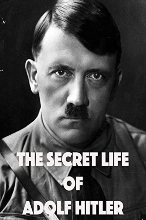 Plakát The Secret Life of Adolf Hitler