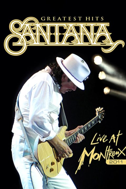 Plakát Santana: Greatest Hits - Live at Montreux 2011