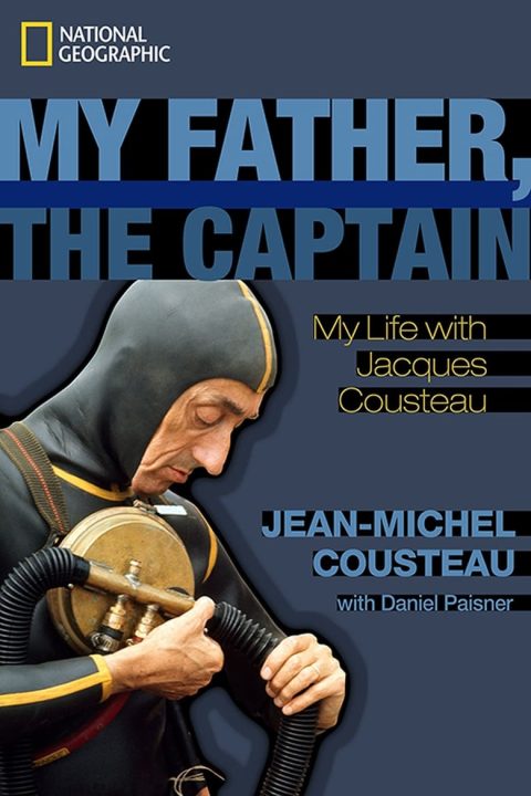 Plakát My Father the Captain: Jacques-Yves Cousteau