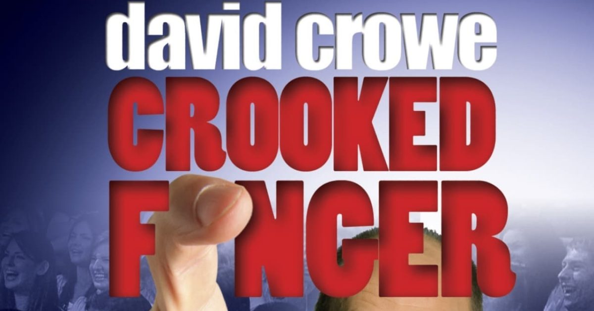 David Crowe: Crooked Finger