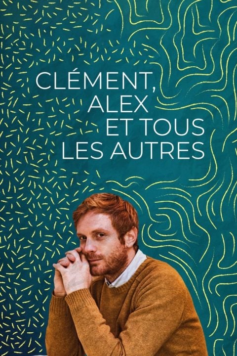 Plakát Clément, Alex et tous les autres