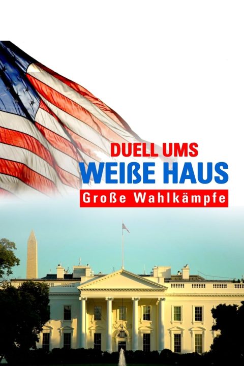 Plakát Duell ums Weiße Haus - Große Wahlkämpfe