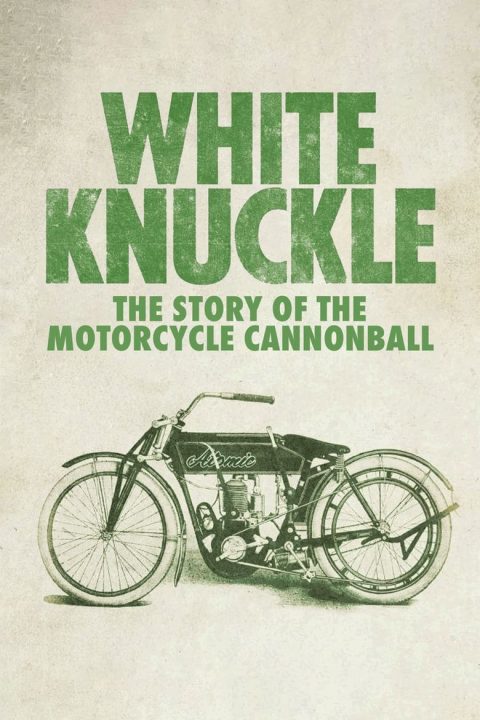 Plakát White Knuckle: The Story of the Motorcycle Cannonball