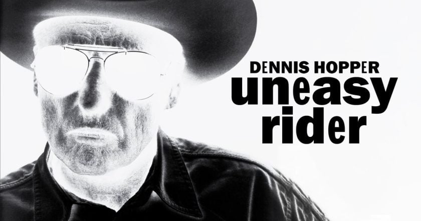 Dennis Hopper: Uneasy Rider