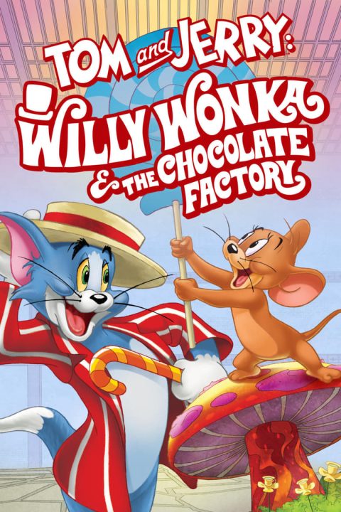 Plakát Tom a Jerry: Willy Wonka a továrna na čokoládu