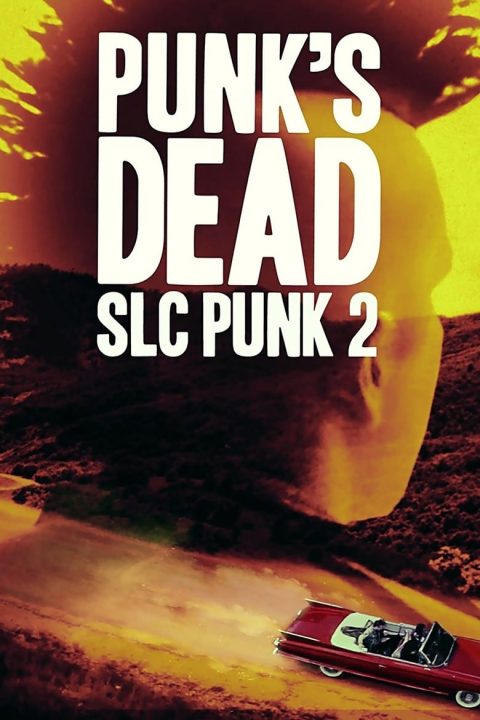 Plakát Punk's Dead: SLC Punk 2