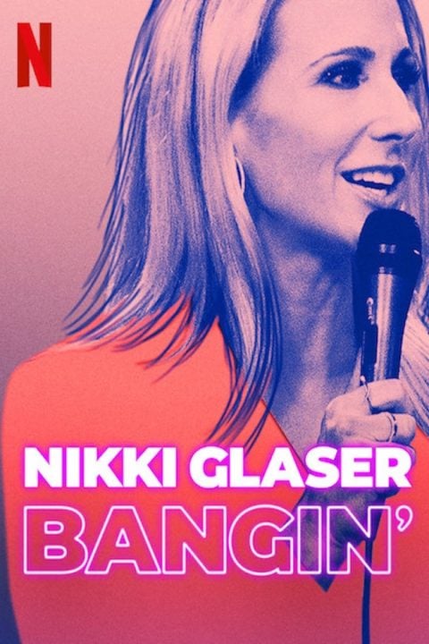 Plakát Nikki Glaser: Bangin'