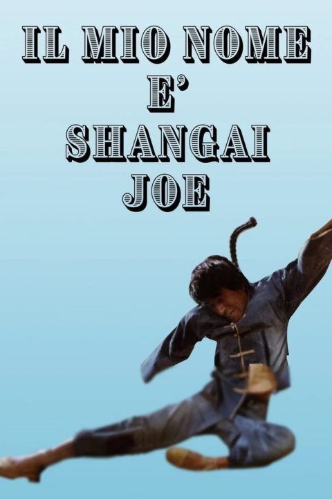 Plakát Il mio nome è Shanghai Joe