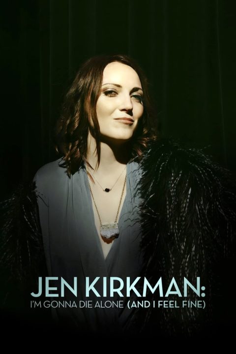 Plakát Jen Kirkman: I'm Gonna Die Alone (And I Feel Fine)