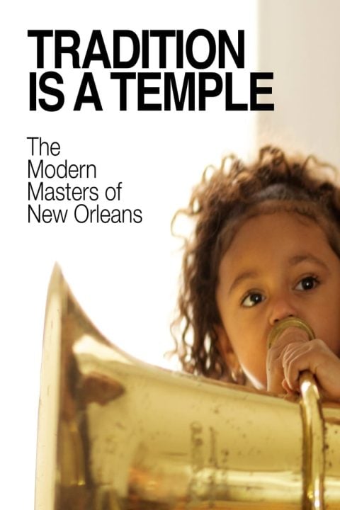 Plakát Tradition is a Temple: The Modern Masters of New Orleans