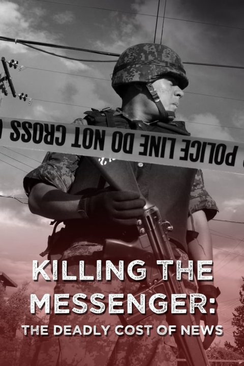 Plakát Killing the Messenger: The Deadly Cost of News