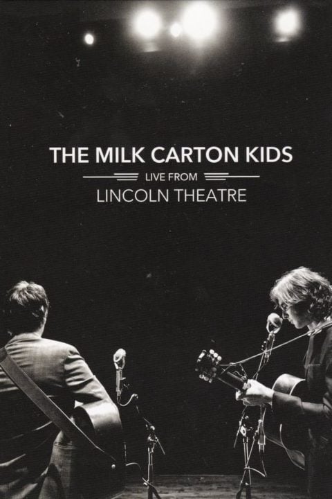 Plakát The Milk Carton Kids: Live From Lincoln Theatre