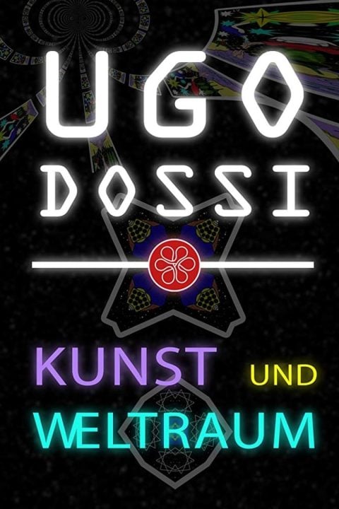 Plakát Ugo Dossi - Kunst und Weltraum