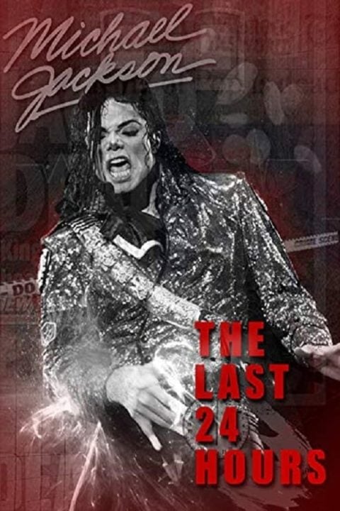 Plakát The Last 24 Hours: Michael Jackson